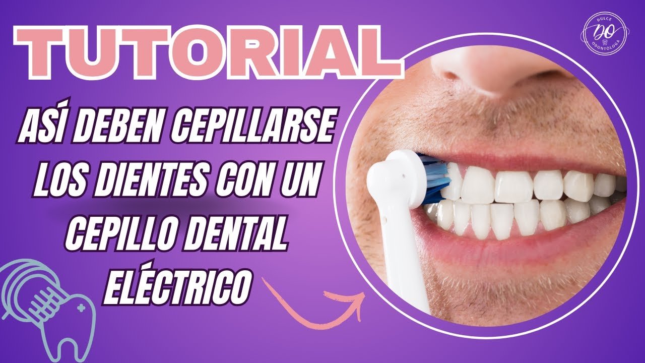 ¿Cómo cepillarse correctamente los dientes con cepillo dental inalámbrico? Secretos revelados